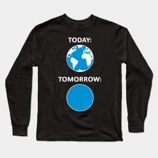 Today – Tomorrow / Globe (Climate Change / 2C) Long Sleeve T-Shirt